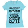 This 3 RD Grade Teacher Has An Amazing! Class Ladies Fitted T-Shirt