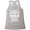 I've Been Called A Lot Of Names But Legend Is My Favorite Racerback Tank