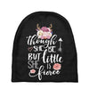 Though She Be But Little She Is Fierce Baby Beanies