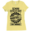 Gemini Hated By Many Wanted By Plenty Ladies Fitted T-Shirt
