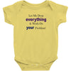 drop everything Baby Onesie