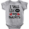 I Still Live With My Parents Baby Bodysuit