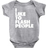 i like to flash people Baby Onesie