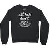 cat hair don't care cute crazy cat Crewneck Sweatshirt