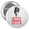 i need a beat Pin-back button