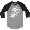 you aint bout that life 3/4 Sleeve Shirt