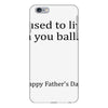 dad balls greeting iPhone 6/6s Plus Case