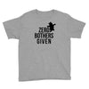 zero bothers given Youth Tee