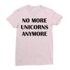 no more unicorns anymore Ladies Fitted T-Shirt