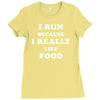 i run because i really like food Ladies Fitted T-Shirt