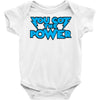 you got the power Baby Bodysuit