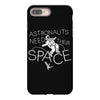astronauts need their space iPhone 8 Plus