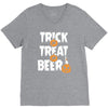 trick or treat or beer V-Neck Tee