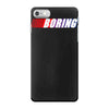 boring iPhone 7 Case