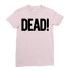 dead Ladies Fitted T-Shirt