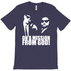 blues brothers inspired on a mission from god funny T-Shirt