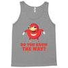 do you know the way Tank Top
