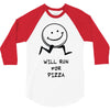will run for pizza 3/4 Sleeve Shirt
