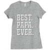 best papa ever Ladies Fitted T-Shirt