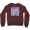 teach success tee Crewneck Sweatshirt