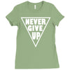 never give up Ladies Fitted T-Shirt