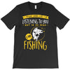 fishing in my head! T-Shirt