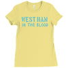 west ham in the blood retro style new Ladies Fitted T-Shirt