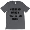Husband Daddy Protector Hero T-Shirt