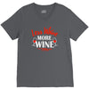 less whine more wine V-Neck Tee