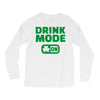 drink mode on (2) Long Sleeve Shirts