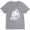 born to ride V-Neck Tee