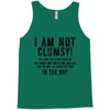 i'm not clumsy Tank Top