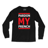 pardon my french Long Sleeve Shirts