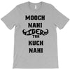 mooch nahi toh kuch nai T-Shirt