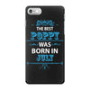 The Best Poppy Was Born In July iPhone 7 Case