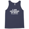 awesome in bed Tank Top