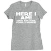 here i am what are your other 2 wishes Ladies Fitted T-Shirt