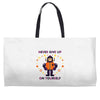 never give up Weekender Totes