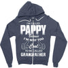 I'm Called Pappy  Because  I'm Way Too Cool To Be Called Grandfather Zipper Hoodie