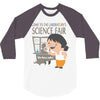 science fair 3/4 Sleeve Shirt