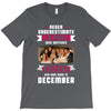 Never Underestimate A Man Who Watches Friends And Was Born in December T-Shirt