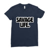 savege life Ladies Fitted T-Shirt