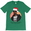 i was the nizzle before chrismizzle and all through the hizzle T-Shirt