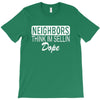 neighbors T-Shirt