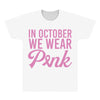 in october we wear pink All Over Men's T-shirt