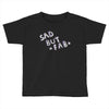 sad but Toddler T-shirt