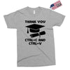 Thank You Ctrl+C And Ctrl+V Exclusive T-shirt