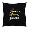 queens are born in september Throw Pillow