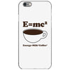 M=Mc2 Energy=Milk X Coffee iPhone 6/6s Case
