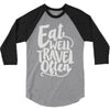 eat well travel often 3/4 Sleeve Shirt